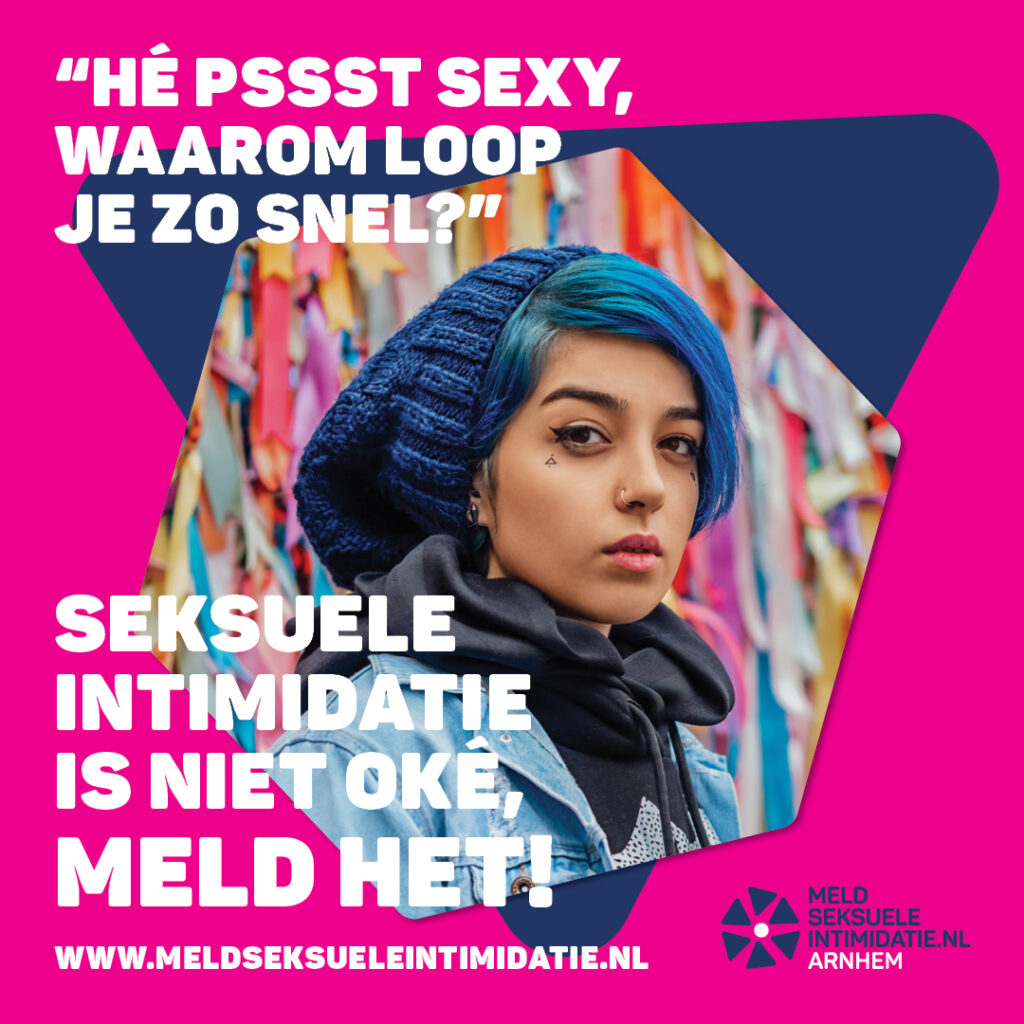Op de website van het Meldpunt Seksuele Intimidatie staat een poster met de tekst:
“Ha sexy, waarom loop je zo snel?”
Seksuele intimidatie is niet oke, meld het! www.meldseksueleintimidatie.nl